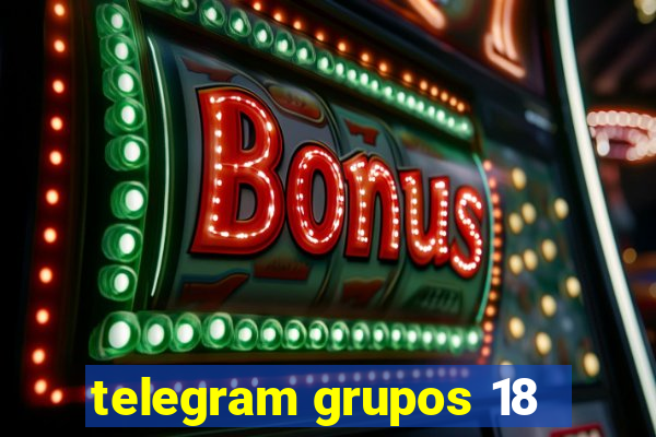 telegram grupos 18